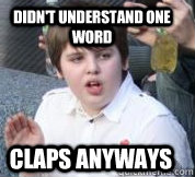 Didn't understand one word Claps anyways  