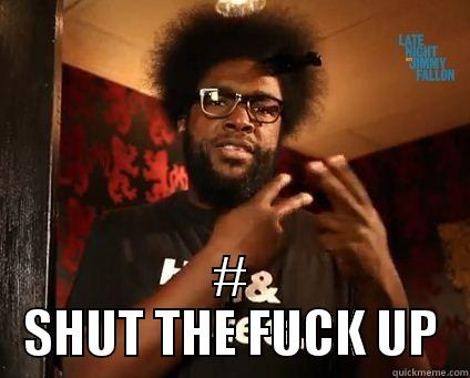  # SHUT THE FUCK UP Misc