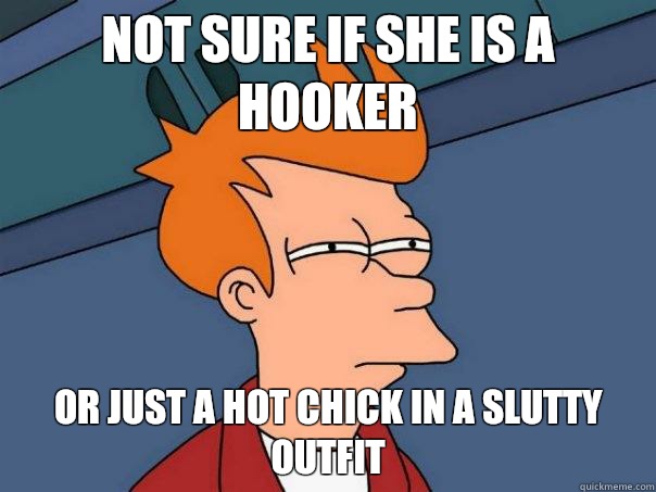 Not sure if she is a hooker Or just a hot chick in a slutty outfit   Futurama Fry
