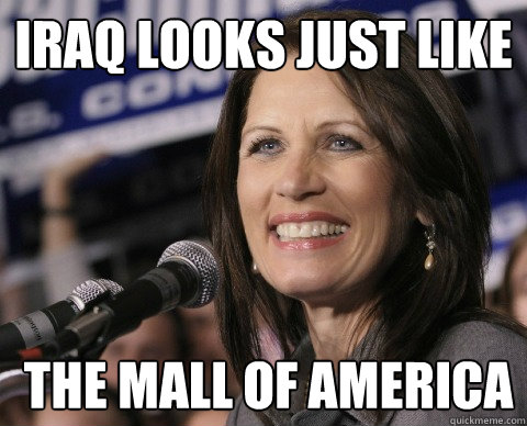 Iraq looks just like   the mall of america  Bad Memory Michelle