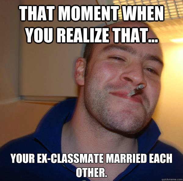 That moment when you realize that... YOUR EX-CLASSMATE MARRIED EACH OTHER. - That moment when you realize that... YOUR EX-CLASSMATE MARRIED EACH OTHER.  Misc