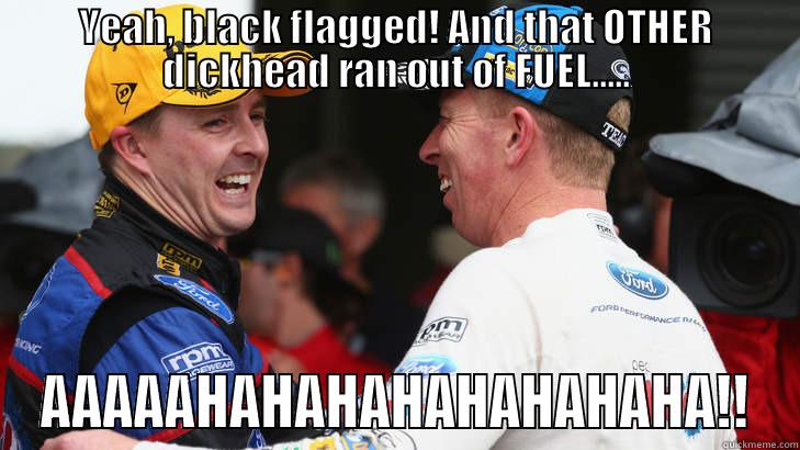 Bit Frosty toward 888 - YEAH, BLACK FLAGGED! AND THAT OTHER DICKHEAD RAN OUT OF FUEL..... AAAAAHAHAHAHAHAHAHAHA!! Misc