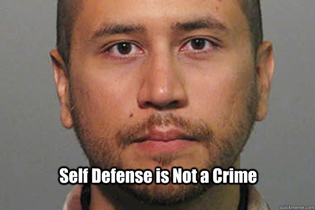 Self Defense is Not a Crime  Zimmerman