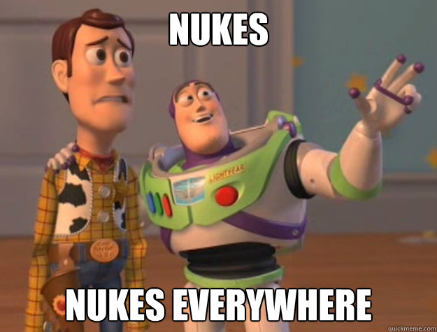 Nukes Nukes everywhere - Nukes Nukes everywhere  Misc