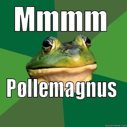 MMMM PØLLEMAGNUS Foul Bachelor Frog