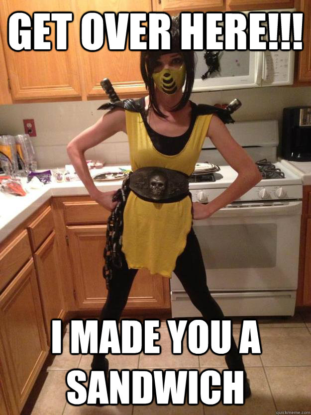 Get Over Here I Made You A Sandwich Chick Scor Quickmeme