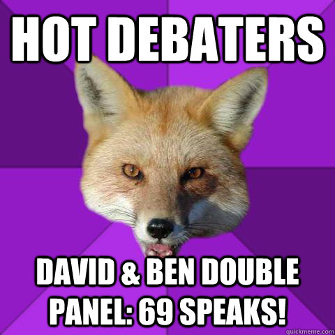 Hot debaters David & Ben double panel: 69 speaks!  Forensics Fox