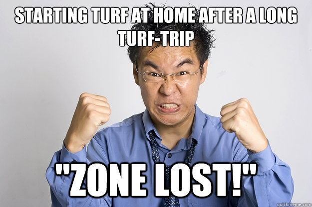 Starting turf at home after a long Turf-trip 