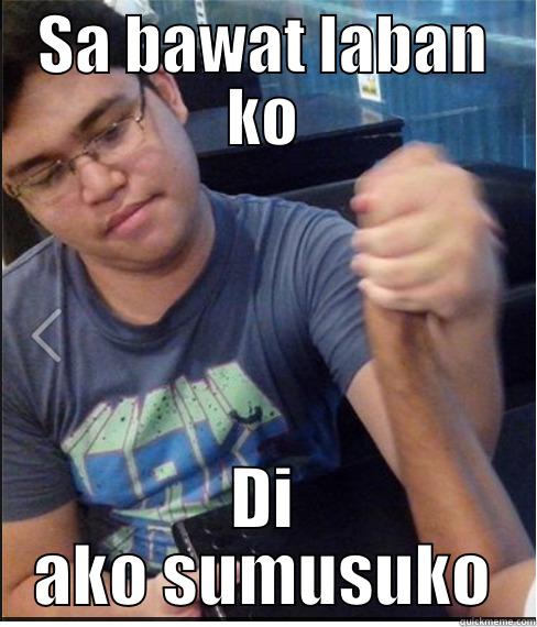 SA BAWAT LABAN KO DI AKO SUMUSUKO Misc