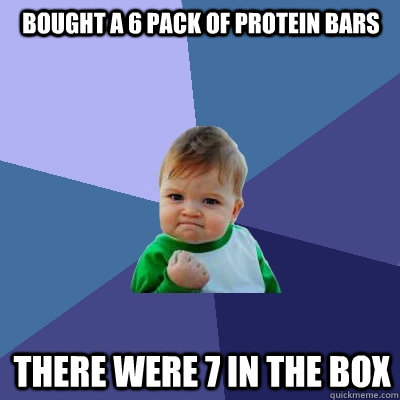 Bought a 6 pack of protein bars There were 7 in the box  Success Kid