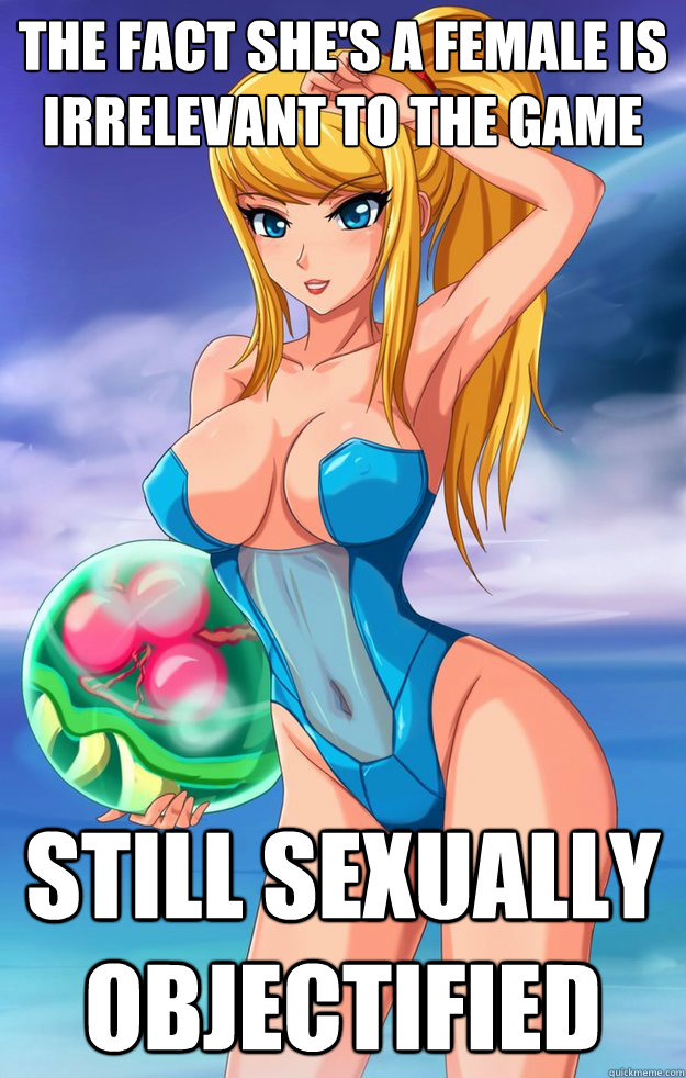 the fact she's a female is irrelevant to the game still sexually objectified  Dumb Blonde Samus