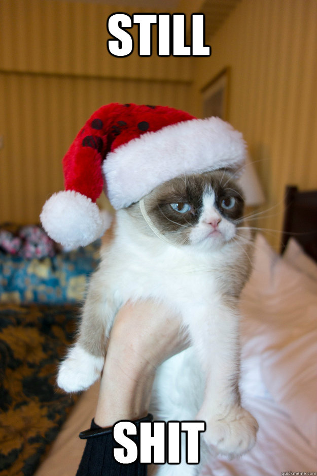 Still Shit  Grumpy xmas