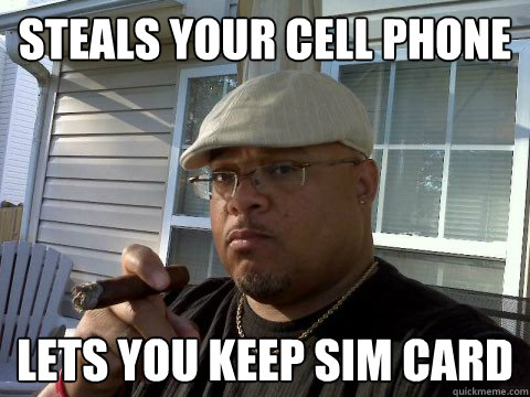 STEALS YOUR CELL PHONE LETS YOU KEEP SIM CARD  Ghetto Good Guy Greg