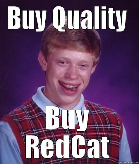 redcat quality - BUY QUALITY BUY REDCAT Bad Luck Brian