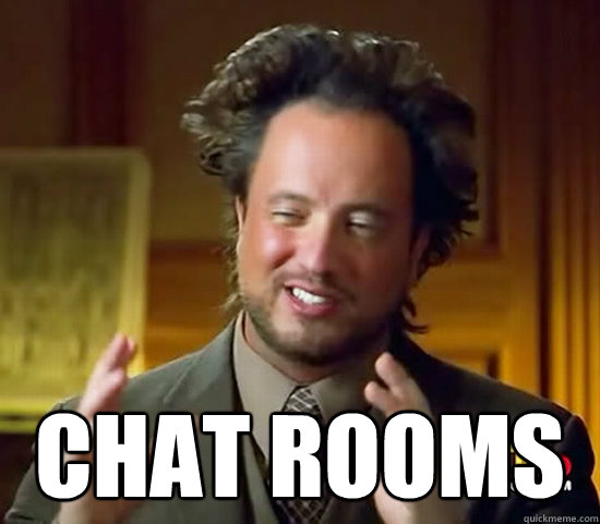  Chat rooms -  Chat rooms  Ancient Aliens