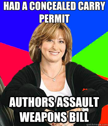 Had a concealed carry permit Authors Assault weapons bill - Had a concealed carry permit Authors Assault weapons bill  Sheltering Suburban Mom