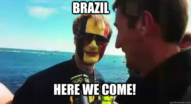 here we come! brazil  belgium