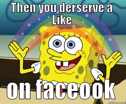 THEN YOU DERSERVE A LIKE ON FACEOOK Spongebob rainbow