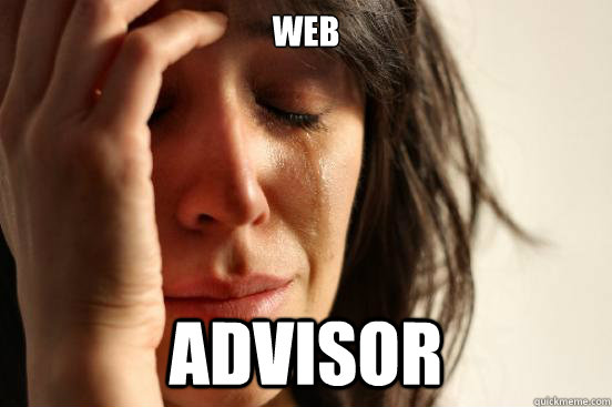 web advisor  First World Problems