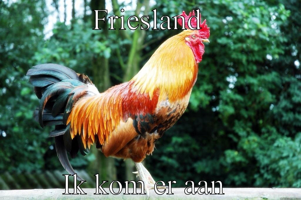 FRIESLAND IK KOM ER AAN  Misc