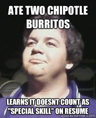 Ate two Chipotle Burritos Learns it doesnt count as 