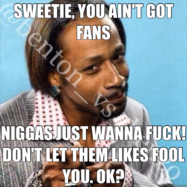 fuck your fans Fuck your fans
