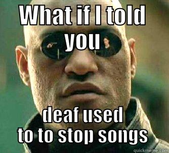 WHAT IF I TOLD YOU DEAF USED TO TO STOP SONGS Matrix Morpheus