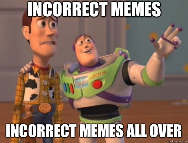 Incorrect memes Incorrect memes all over  Toy Story