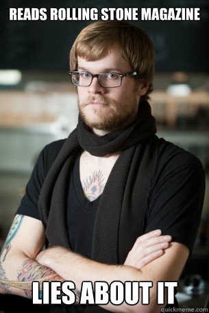 Reads Rolling stone magazine lies about it  Hipster Barista