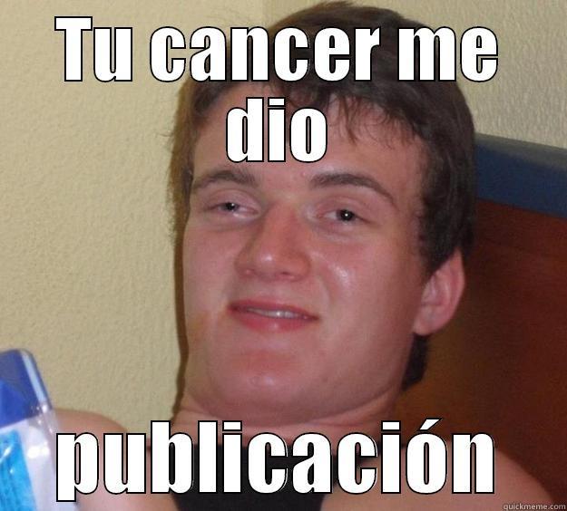TU CANCER ME DIO PUBLICACIÓN 10 Guy