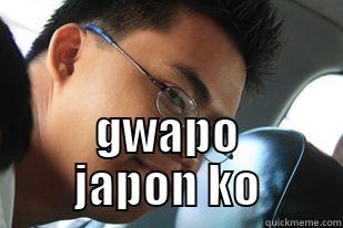  GWAPO JAPON KO Misc