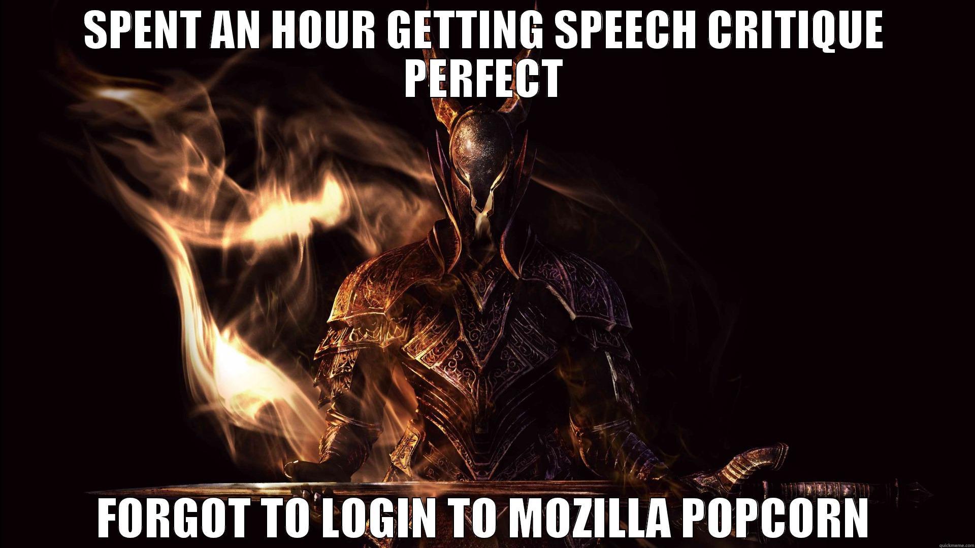 SPENT AN HOUR GETTING SPEECH CRITIQUE PERFECT FORGOT TO LOGIN TO MOZILLA POPCORN Misc