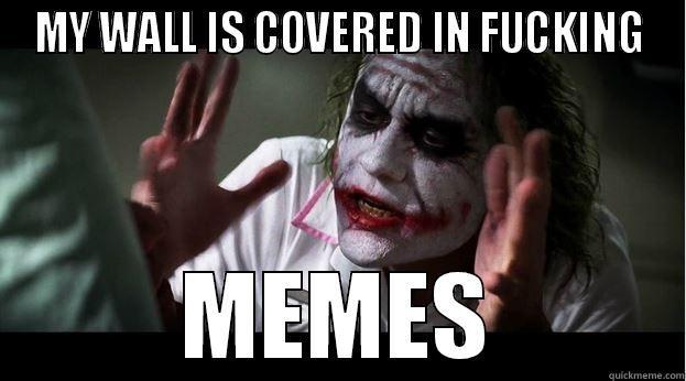 MY WALL IS COVERED IN FUCKING MEMES Joker Mind Loss