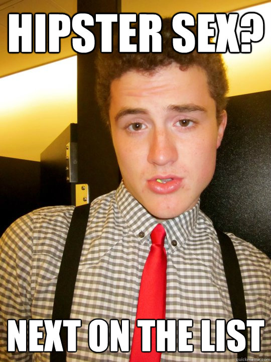 Hipster Sex? Next on the list - Hipster Sex? Next on the list  Gay Sean DeRulo
