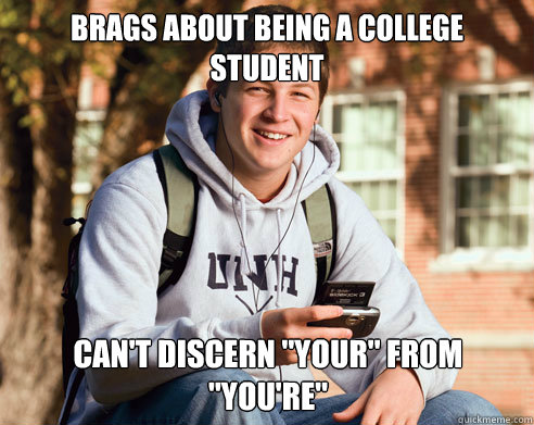 Brags about being a college student can't discern 