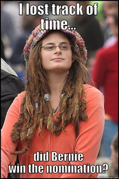I LOST TRACK OF TIME... DID BERNIE WIN THE NOMINATION? College Liberal