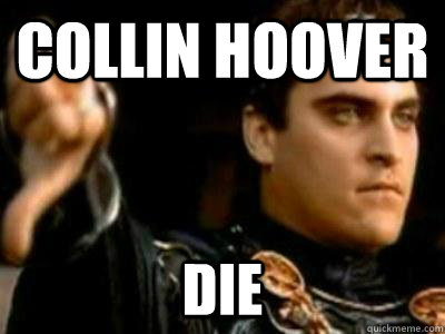 Collin Hoover Die  Downvoting Roman