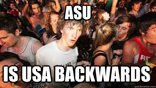 ASU is USA backwards  Sudden Clarity Clarence