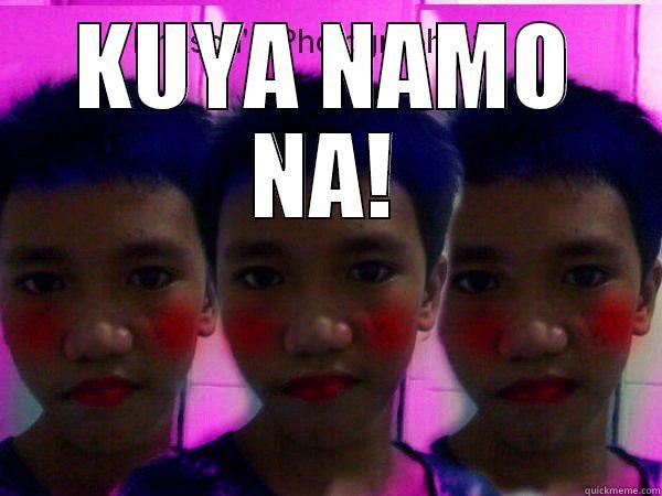 KUYA NAMO NA!  Misc