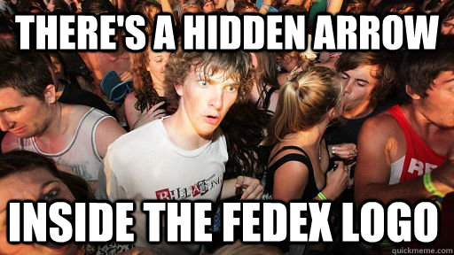 There's a hidden arrow Inside the FedEx logo  Sudden Clarity Clarence