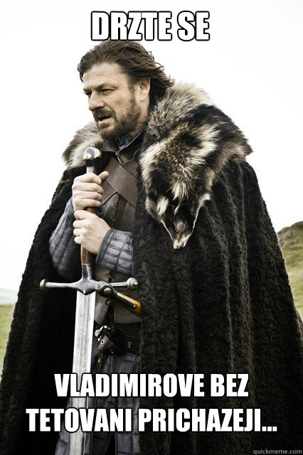 drzte se vladimirove bez tetovani prichazeji...  Boromir Relationship