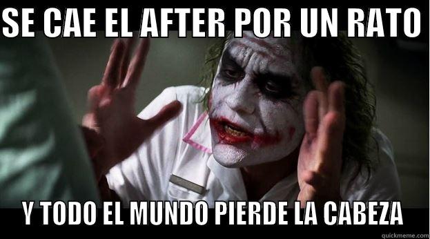 SE CAE EL AFTER POR UN RATO  Y TODO EL MUNDO PIERDE LA CABEZA Joker Mind Loss