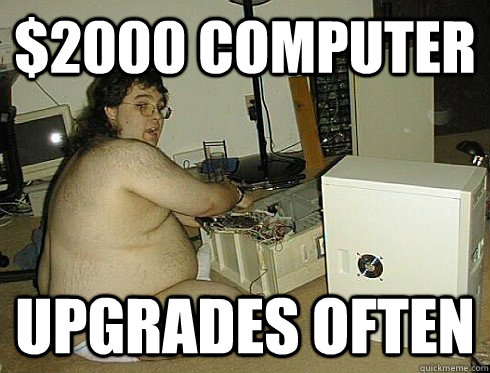 $2000 computer Upgrades often  