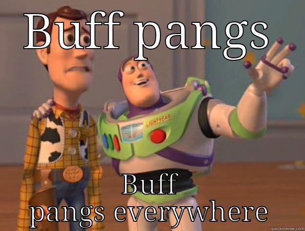 BUFF PANGS BUFF PANGS EVERYWHERE Toy Story
