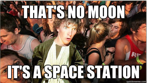 that's no moon it's a space station - that's no moon it's a space station  Misc