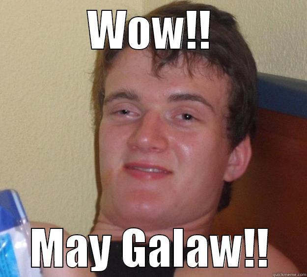 WOW!! MAY GALAW!! 10 Guy