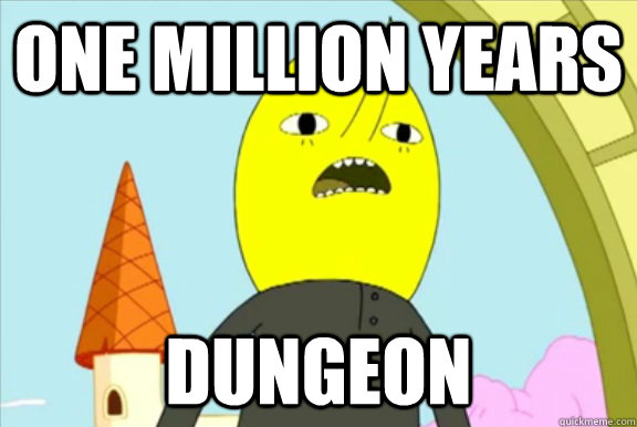 ONE MILLION YEARS DUNGEON  