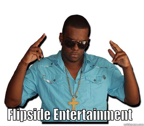 flipside ent -  FLIPSIDE ENTERTAINMENT  Misc