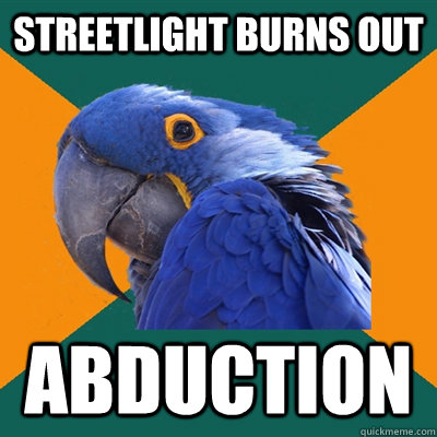 streetlight burns out abduction  Paranoid Parrot
