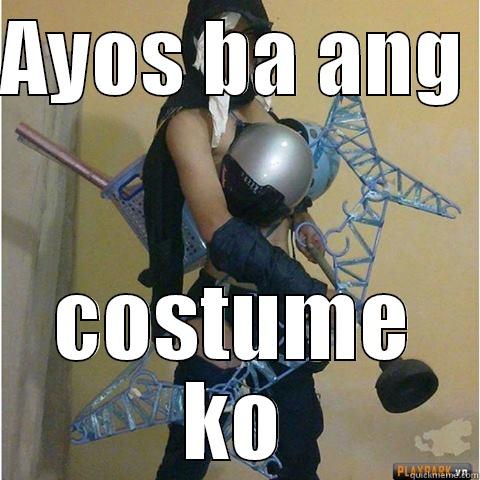 AYOS BA ANG  COSTUME KO Forever Alone